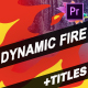 Dynamic Fire And Titles | Premiere Pro MOGRT - VideoHive Item for Sale