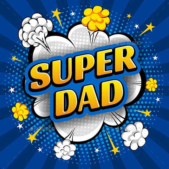 Super Dad Message in Sound Speech Bubble