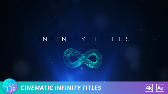 4k Cinematic Infinity Titles