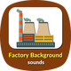 Factory Background Sounds