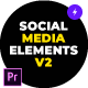Social Media Elements v2 - for Premiere Pro | Essential Graphics - VideoHive Item for Sale