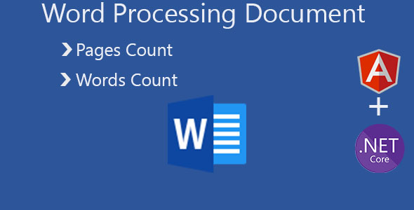 Word ( Docx / Doc ) Proccessing Document - Pages Count / Words Count / Angular 9 & .Net Core