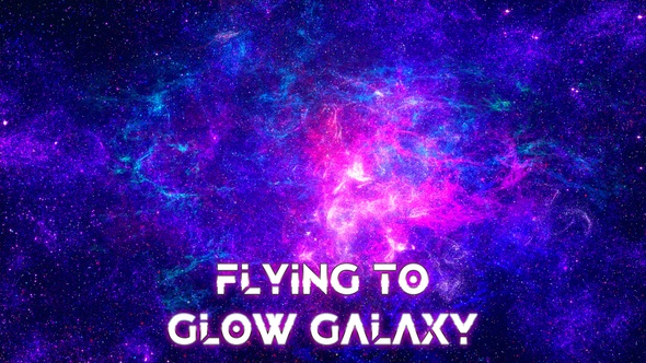 Flying To Glow Galaxy