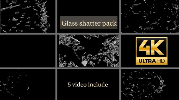 Glass Shatter Pack 4K