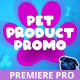 Pet Products Promo for Premiere - VideoHive Item for Sale