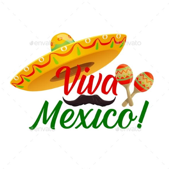 Viva Mexico, Mexican Sombrero, Maracas, Mustache