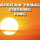 African Tribal Cheering Song