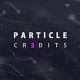 Particle Credits - VideoHive Item for Sale