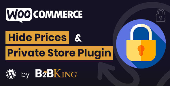 WooCommerce Hide Prices, Products, and Store by B2BKing