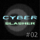 Cyber Slasher 02 - AudioJungle Item for Sale