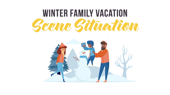 Winter family vacation - Scene Situation