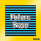 Melodic Future Bass