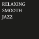 Relaxing Smooth Jazz