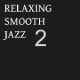 Relaxing Smooth Jazz 2