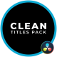 Clean Titles Pack - VideoHive Item for Sale