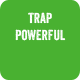 Trap Powerful