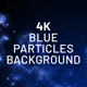Blue Particles 4K Background - VideoHive Item for Sale