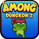 Among Dungeon 2 - CodeCanyon Item for Sale
