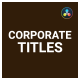 Corporate Titles Pack - VideoHive Item for Sale