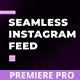 Seamless Instagram Feed for Premiere - VideoHive Item for Sale
