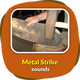Metal Strike Sounds