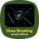 Glass Breaking Sound Effects