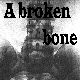 Breaking Bone