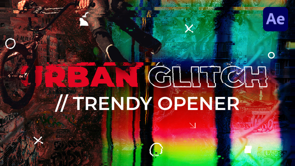 Urban Glitch // Trendy Opener