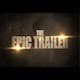 Epic Short Trailer