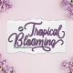 Tropical Blooming - Modern Calligraphy Font - GraphicRiver Item for Sale