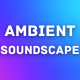 Ambient Soundscape Background - AudioJungle Item for Sale