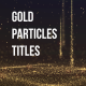 Gold Particles Titles - VideoHive Item for Sale