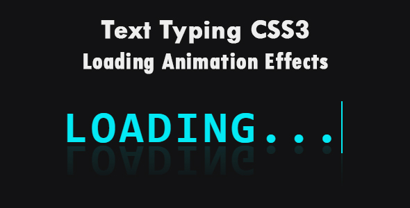 Text Typing CSS3 Loading Animation Effects