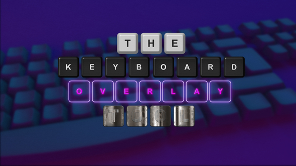 The Keyboard Overlay Tool