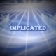 Implicated