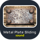 Metal Plate Sliding Sounds