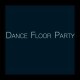 Dance Floor Party