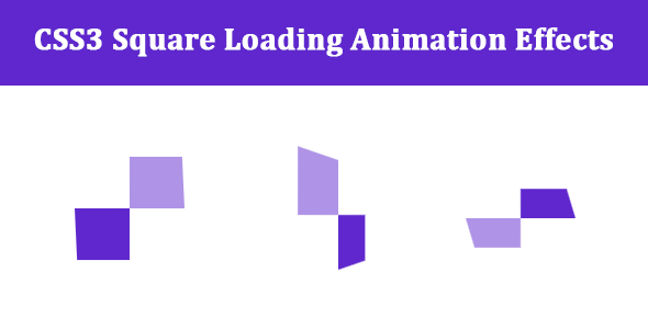 CSS3 Square Loading Animation Effects