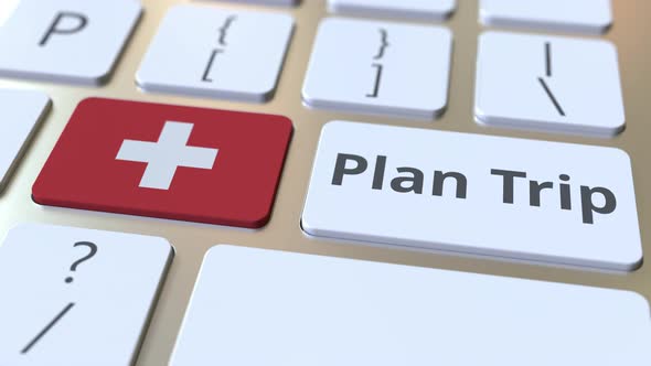 PLAN TRIP Text and Flag of Switzerland on the Keyboard