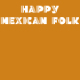Happy Mexican Folk