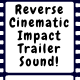 Reverse Cinematic Impact Trailer Sound