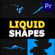 Liquid Shapes | Premiere Pro MOGRT - VideoHive Item for Sale