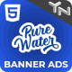 Pure Water - Product Sale HTML5 Banners With Interactive Water Ripple Effect (GWD, jQuery) - CodeCanyon Item for Sale