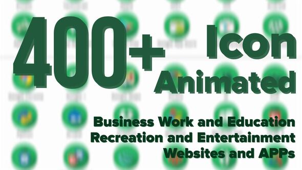 Icons Animated 400+ Business Work and Education / Recreation and Entertainment / Websites and APPs