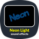 Neon Light Sound Effects