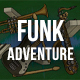 Funk Adventure - AudioJungle Item for Sale