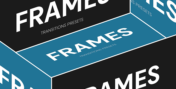 Frames Transitions Presets