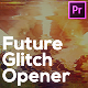 Future Glitch Opener for Premiere Pro - VideoHive Item for Sale