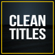 Clean Titles - VideoHive Item for Sale