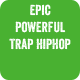 Epic Powerful Trap HipHop